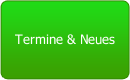 Termine & Neues