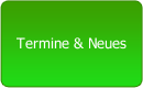 Termine & Neues